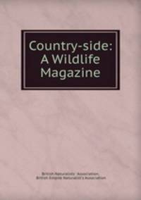 Country-side: A Wildlife Magazine