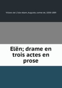 Elen; drame en trois actes en prose