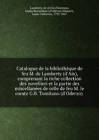Catalogue de la bibliotheque de feu M. de Lamberty (d