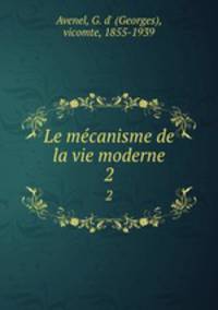 Le mcanisme de la vie moderne. 2