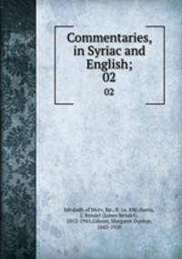 Commentaries, in Syriac and English;. 02