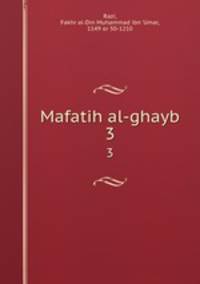 Mafatih al-ghayb. 3
