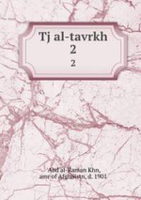 Tj al-tavrkh. 2