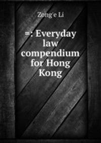 =: Everyday law compendium for Hong Kong