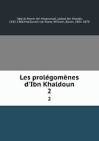 Les prolgomnes d`Ibn Khaldoun. 2