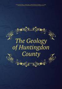 The Geology of Huntingdon County