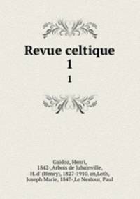 Revue celtique. 1
