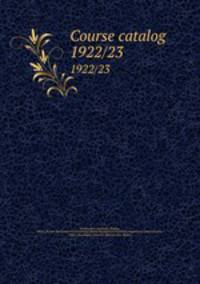 Course catalog. 1922/23