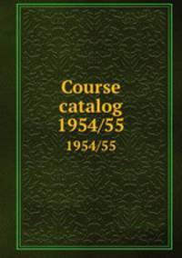 Course catalog. 1954/55