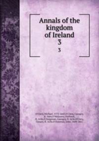 Annals of the kingdom of Ireland. 3
