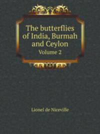 The butterflies of India, Burmah and Ceylon. Volume 2