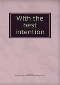With the best intention