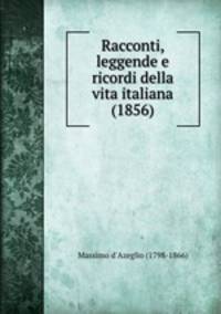 Racconti, leggende e ricordi della vita italiana (1856)