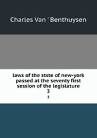 laws of the stste of new-york passed at the seventy first session of the legislature. 3