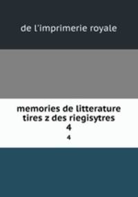 memories de litterature tires z des riegisytres. 4