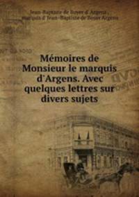 Memoires de Monsieur le marquis d
