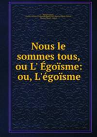 Nous le sommes tous, ou L