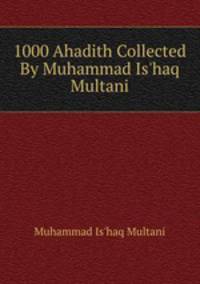 1000 Ahadith Collected By Muhammad Is