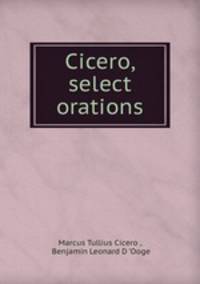 Cicero, select orations