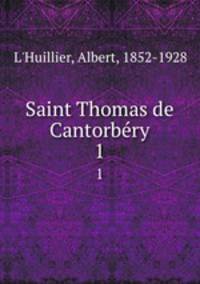 Saint Thomas de Cantorbry. 1