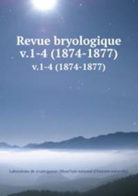 Revue bryologique.. v.1-4 (1874-1877)