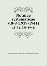 Notulae systematicae.. v.8-9 (1939-1941)