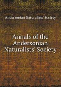 Annals of the Andersonian Naturalists