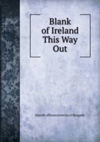 Blank of Ireland This Way Out