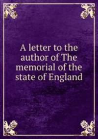 A letter to the author of The memorial of the state of England