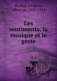 Les sentiments, la musique et le geste