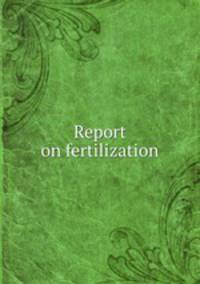 Report on fertilization