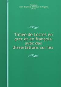 Time de Locres en grec et en franois: avec des dissertations sur les .