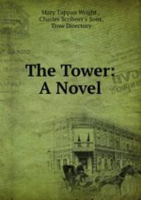 The Tower: A Novel
