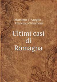 Ultimi casi di Romagna
