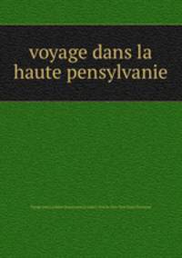 voyage dans la haute pensylvanie