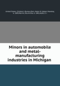 Minors in automobile and metal-manufacturing industries in Michigan