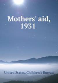 Mothers` aid, 1931