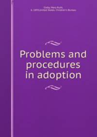 Problems and procedures in adoption