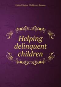 Helping delinquent children