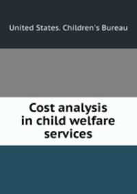 Cost analysis in child welfare services
