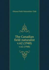 The Canadian field-naturalist. v.62 (1948)