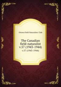 The Canadian field-naturalist. v.57 (1943-1944)