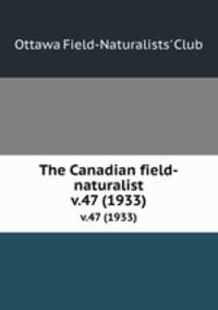 The Canadian field-naturalist. v.47 (1933)