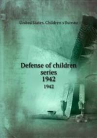 Defense of children series. 1942