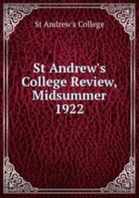 St Andrew`s College Review, Midsummer 1922