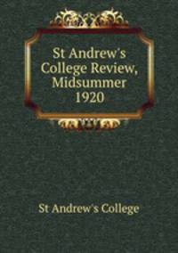 St Andrew`s College Review, Midsummer 1920