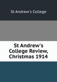 St Andrew`s College Review, Christmas 1914