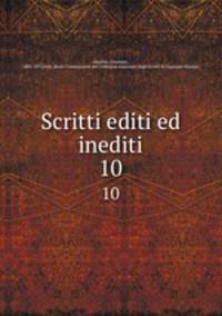 Scritti editi ed inediti. 10
