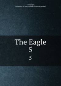 The Eagle. 5