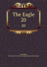 The Eagle. 20